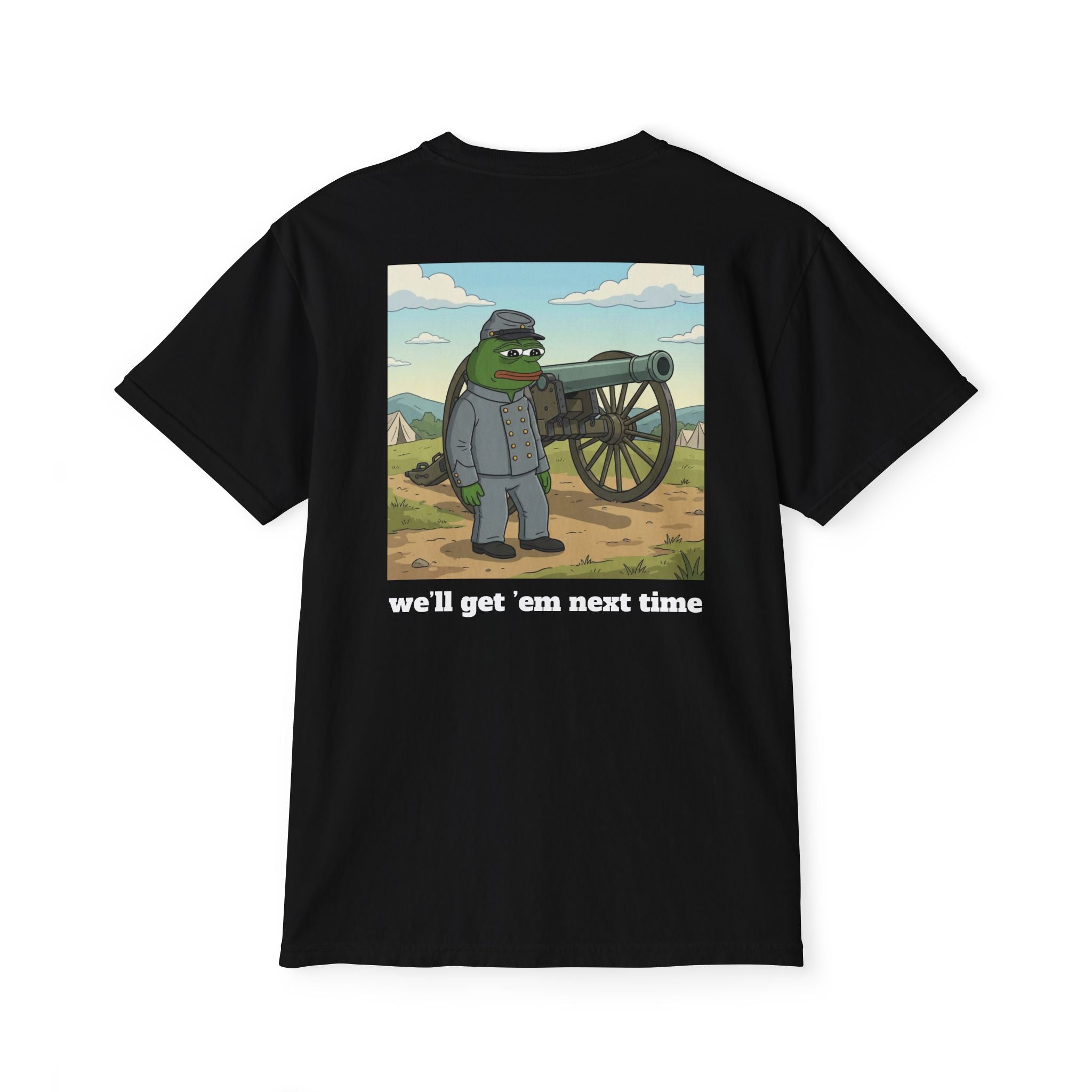 "we'll get'em next time" Pocket Tee